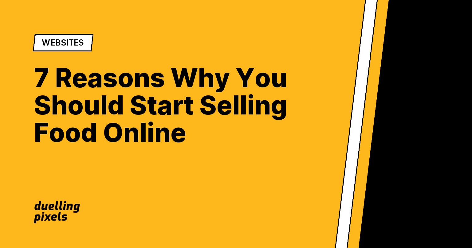 7 Reasons Why You Should Start Selling Food Online