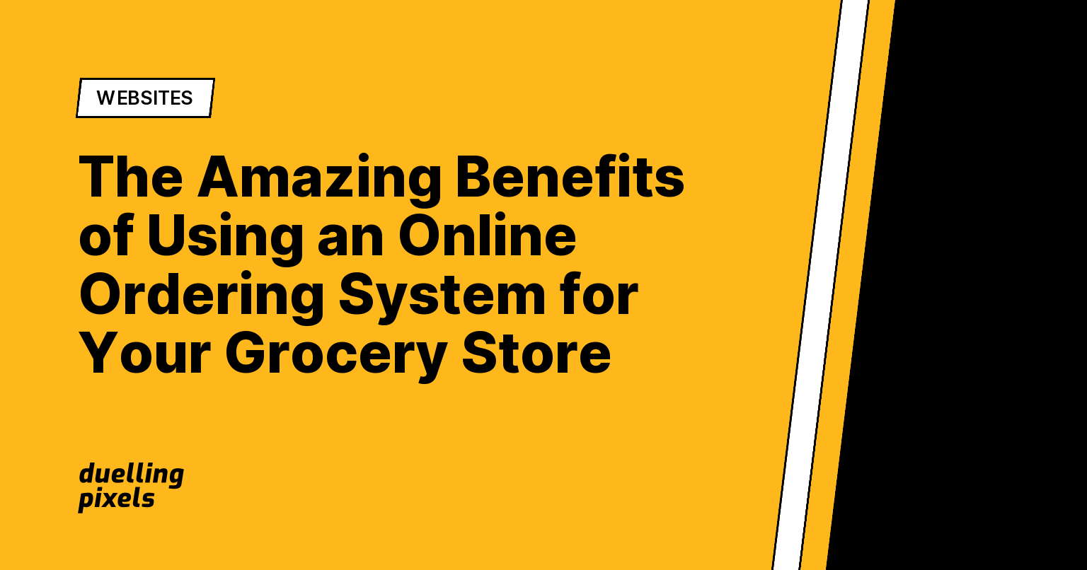The Amazing Benefits of Using an Online Ordering System for Your Grocery Store