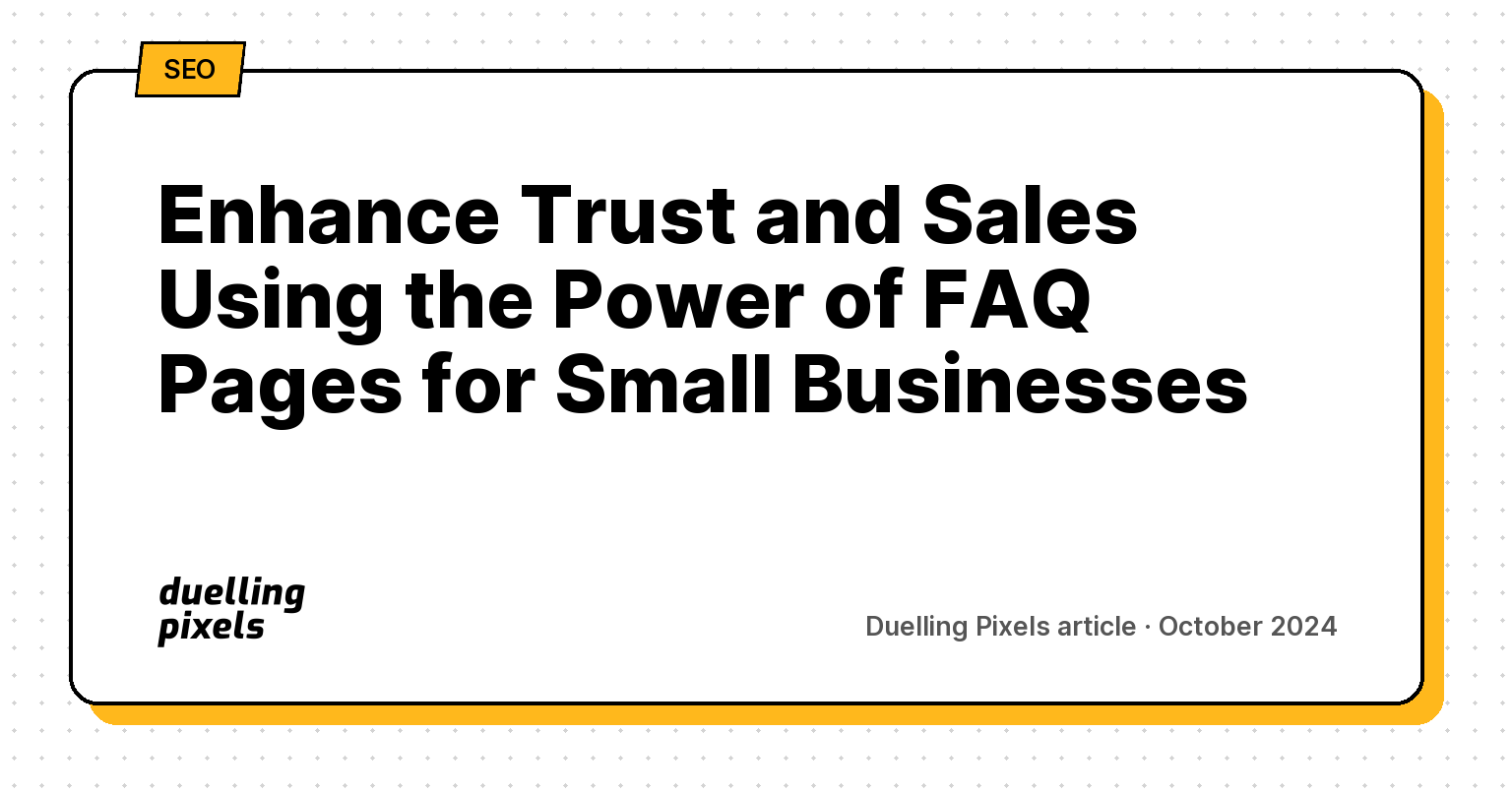 Enhance Trust and Sales Using the Power of FAQ Pages for Small Businesses