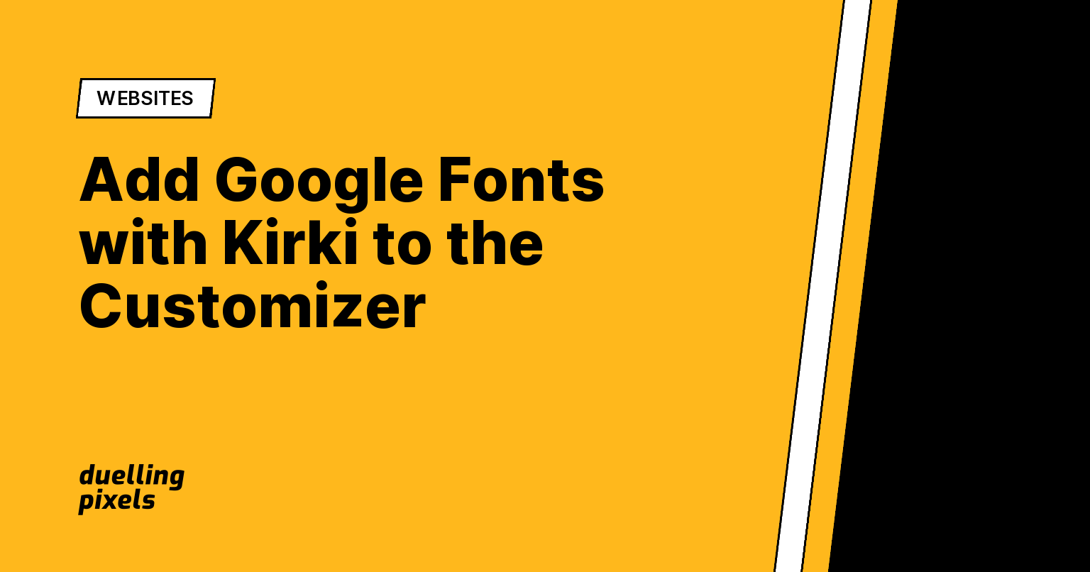 Add Google Fonts with Kirki to the Customizer