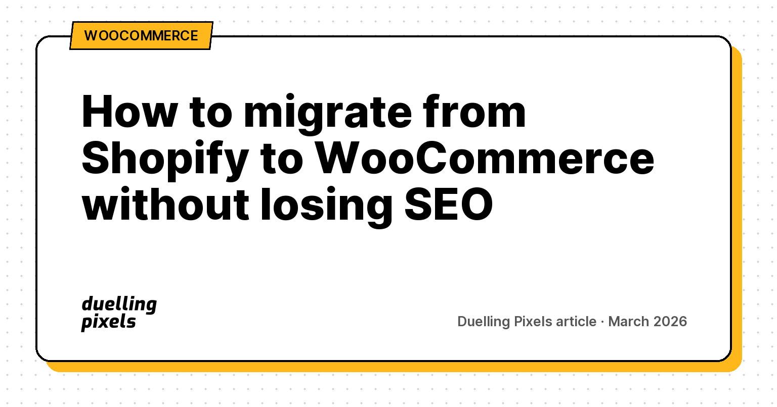 How to migrate from Shopify to WooCommerce without losing SEO