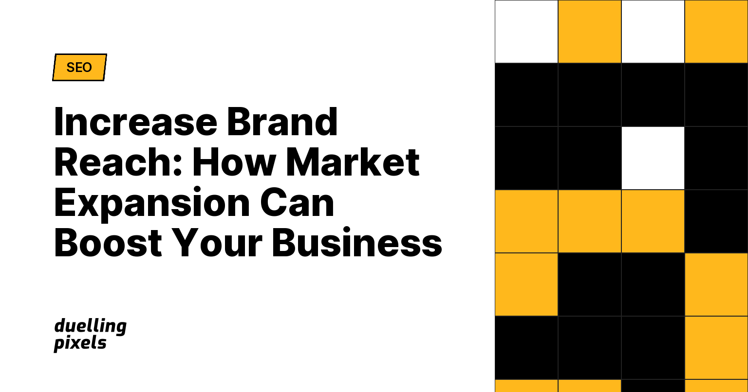 Increase Brand Reach: How Market Expansion Can Boost Your Business
