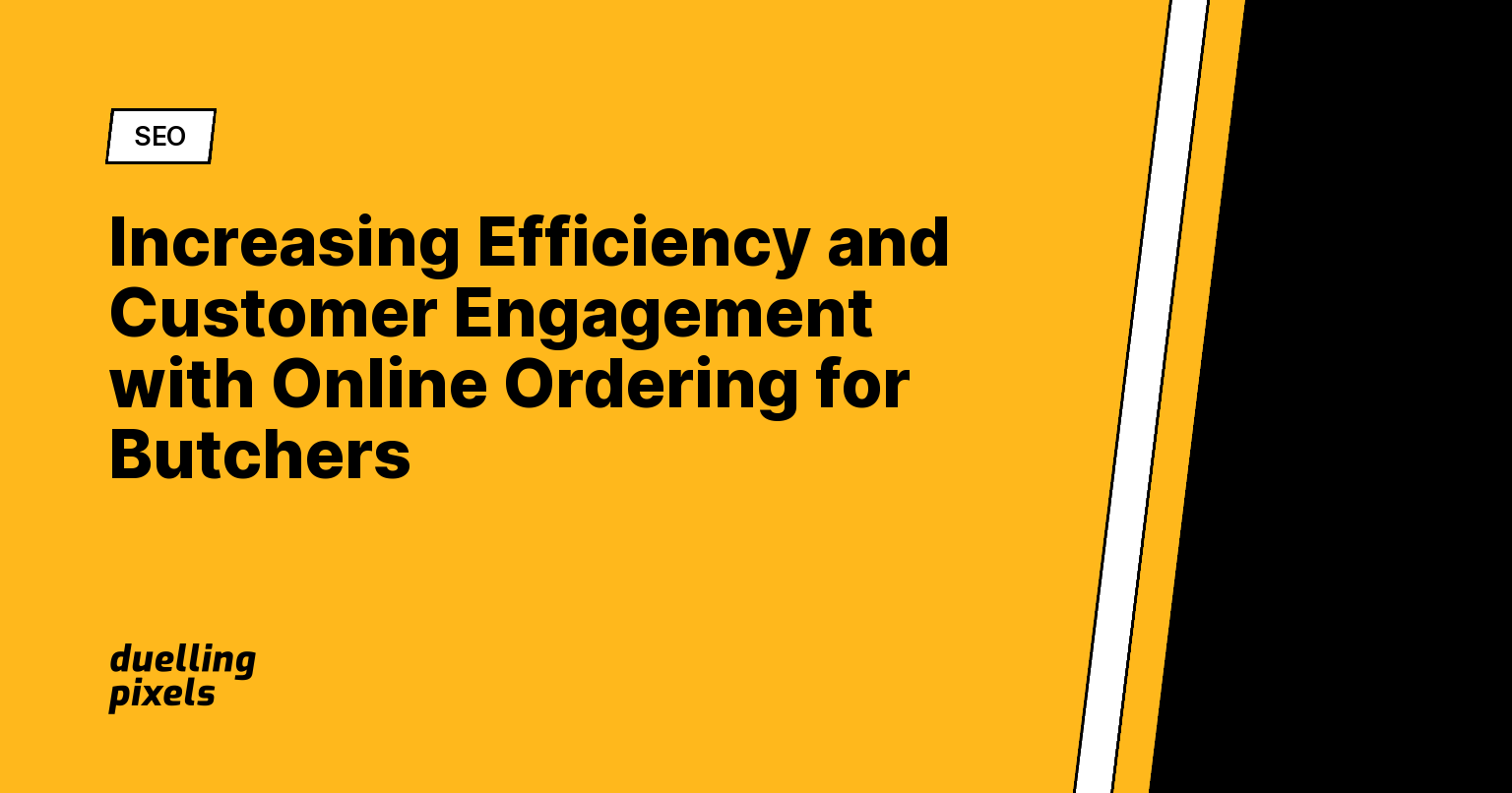 Increasing Efficiency and Customer Engagement with Online Ordering for Butchers