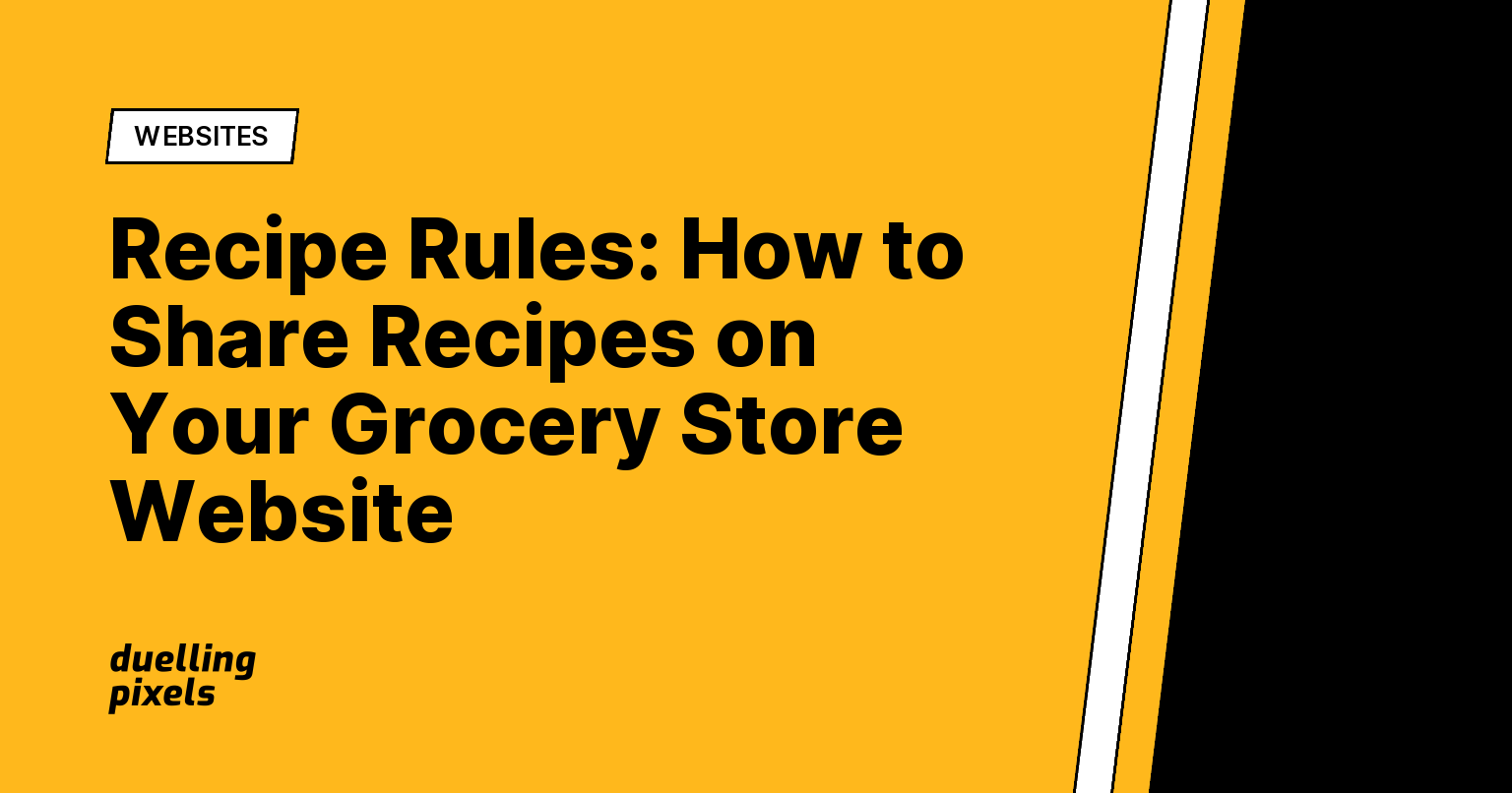 Recipe Rules: How to Share Recipes on Your Grocery Store Website