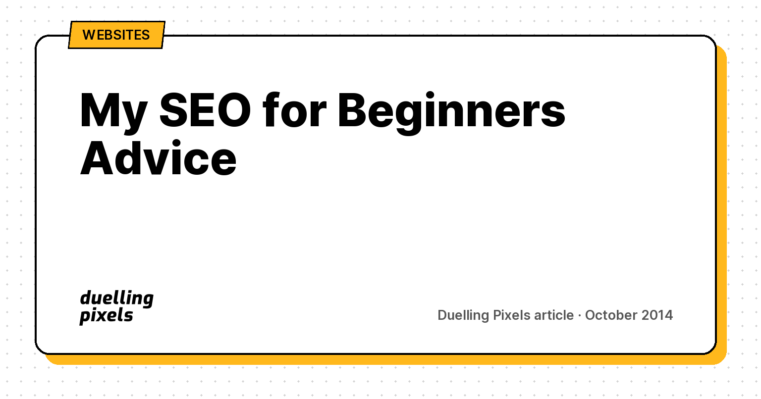 My SEO for Beginners Advice
