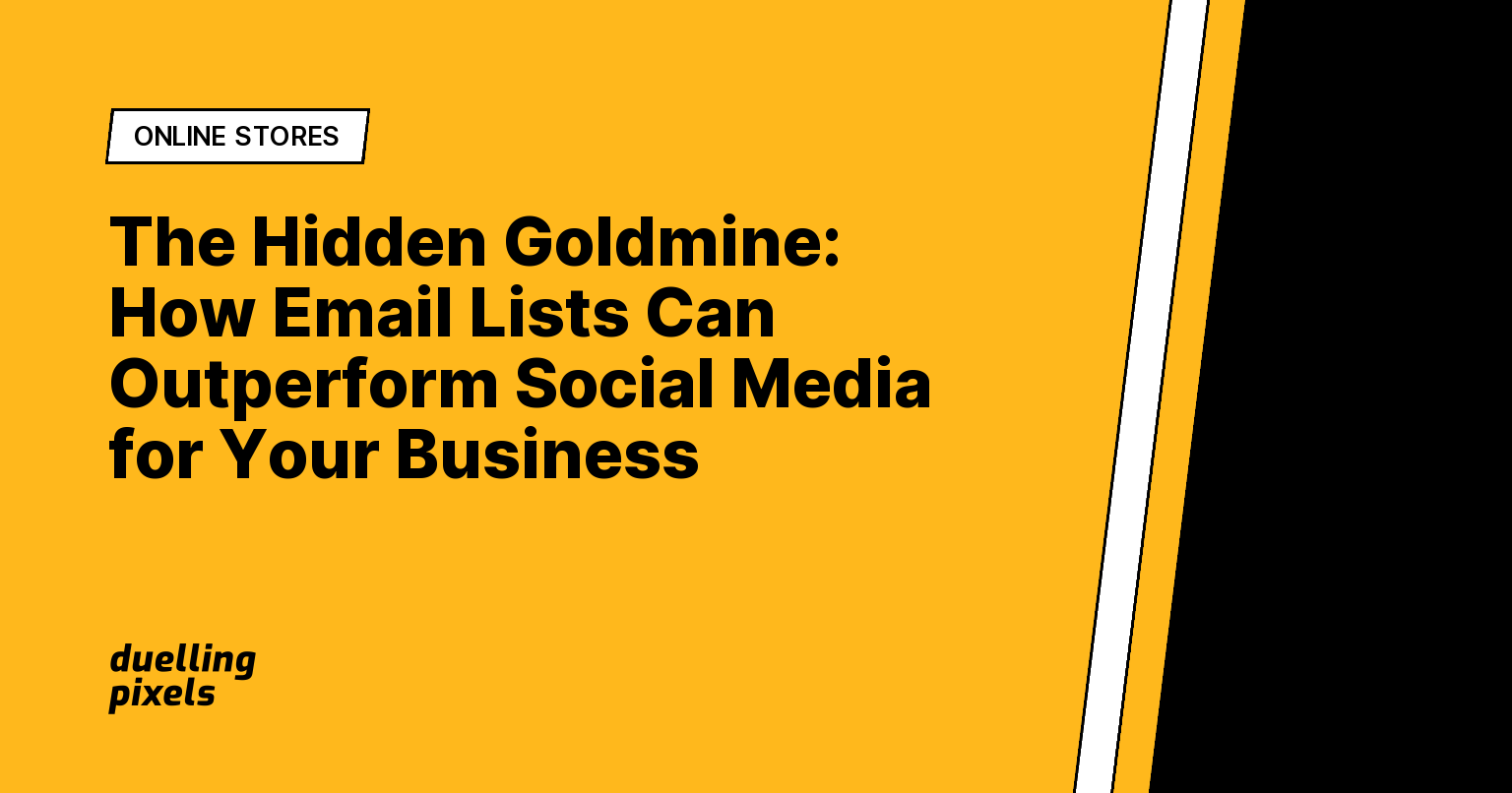 The Hidden Goldmine: How Email Lists Can Outperform Social Media for Your Business