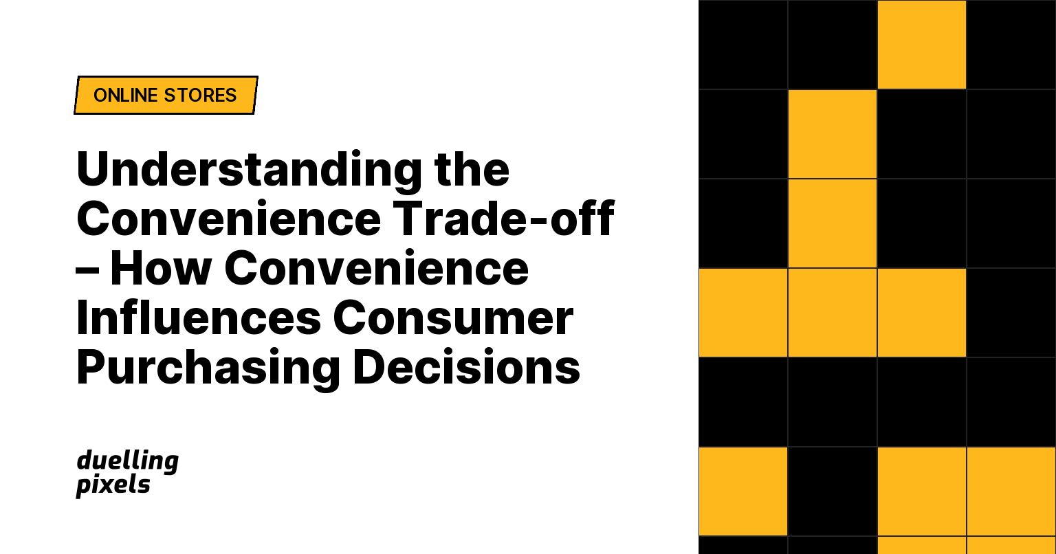 Understanding the Convenience Trade-off – How Convenience Influences Consumer Purchasing Decisions