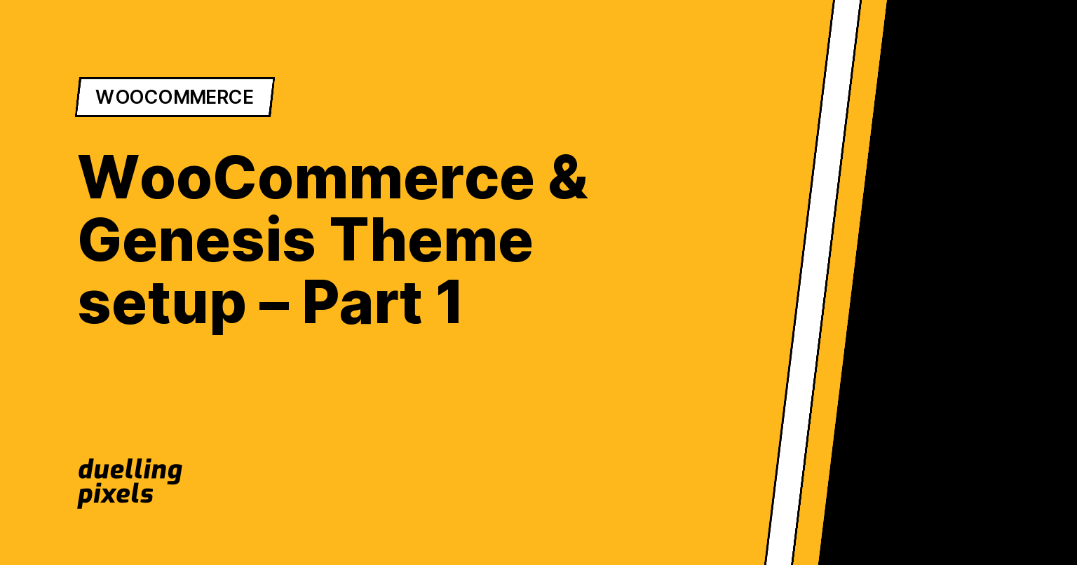 WooCommerce & Genesis Theme setup – Part 1