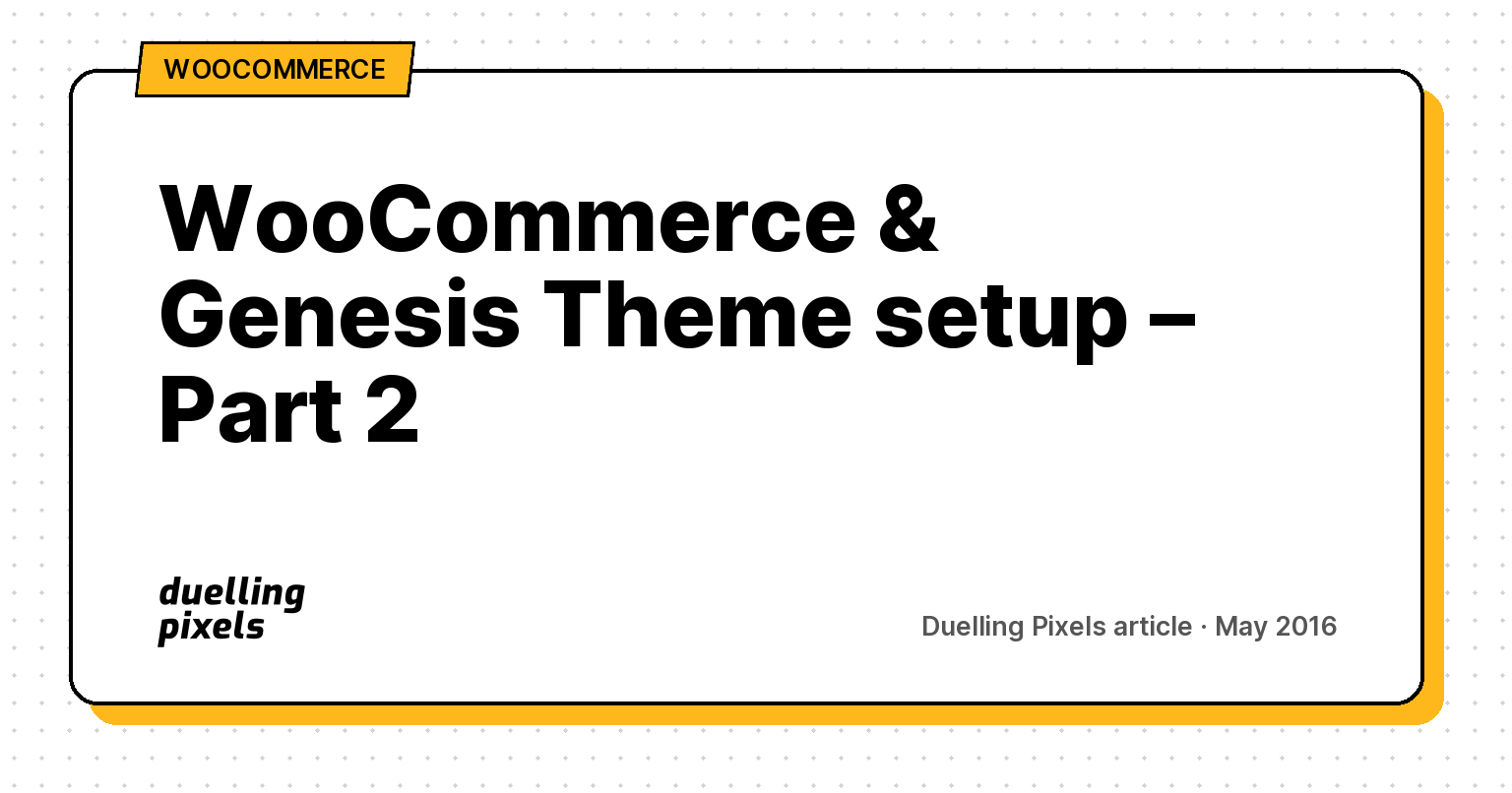 WooCommerce & Genesis Theme setup – Part 2