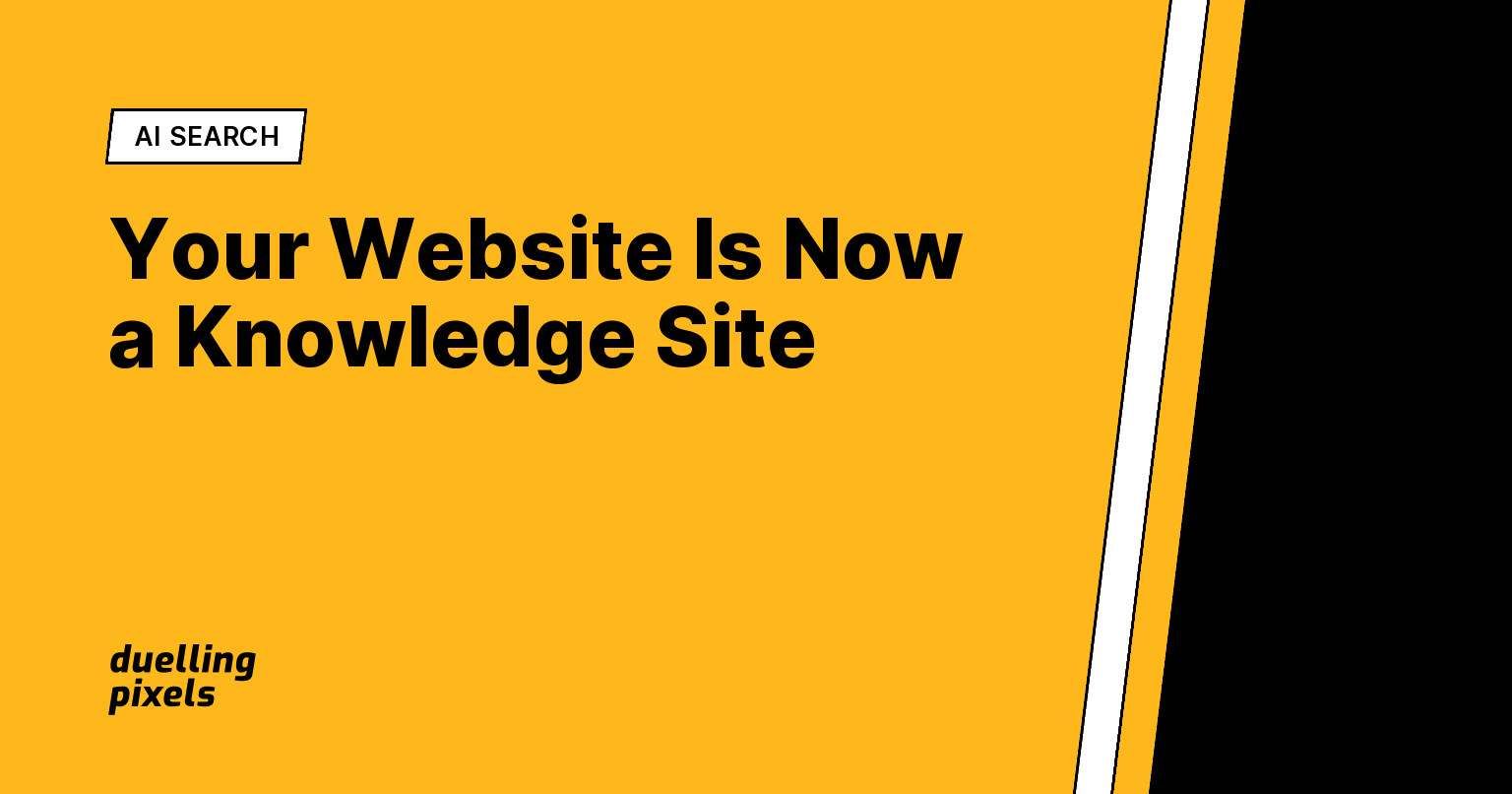 Your Website Is Now a Knowledge Site